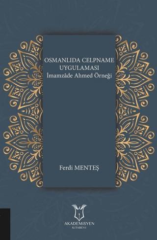 Osmanlıda Celpname Uygulaması | Akademisyen Kitabevi (Ciltsiz) - Resim 1