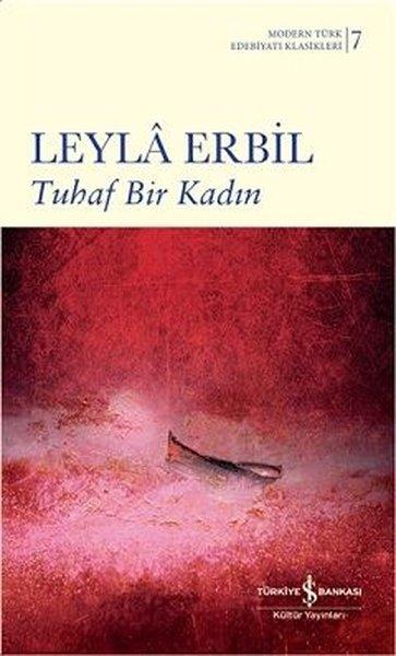 Tuhaf Bir Kadın-Modern Türk Edebiyatı Klasikleri 7 | İş Bankası Kültür Yayınları (Ciltli) - Resim 1