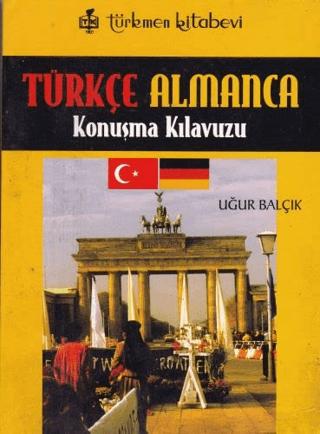 Türkçe - Almanca Konuşma Kılavuzu | Türkmen Kitabevi (Ciltsiz) - Resim 1