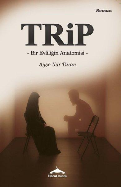 Trip - Bir Evliliğin Anatomisi | Darul İslam Yayınları (İnce Kapak) - Resim 1