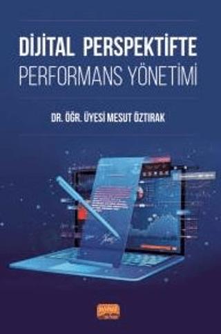 Dijital Perspektifte Performans Yönetimi | Nobel Bilimsel Eserler (Ciltsiz) - Resim 1