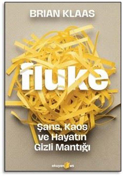 Fluke: Şans Kaos ve Hayatın Gizli Mantığı | Okuyan Us Yayınları (İnce Kapak) - Resim 1