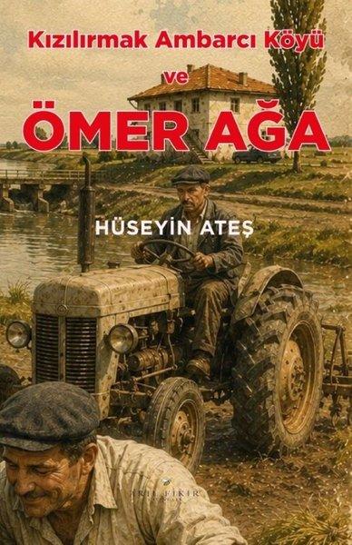 Kızılırmak Ambarcı Köyü ve Ömer Ağa | Akıl Fikir Yayınları (İnce Kapak) - Resim 1