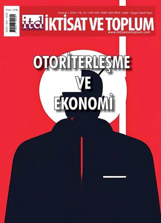İktisat ve Toplum Dergisi 164. Sayı: Otoriterleşme ve Ekonomi | İktisat ve Toplum Dergisi (Ciltsiz) - Resim 1