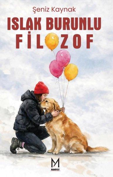 Islak Burunlu Filozof | Manifest Yayınları (İnce Kapak) - Resim 1