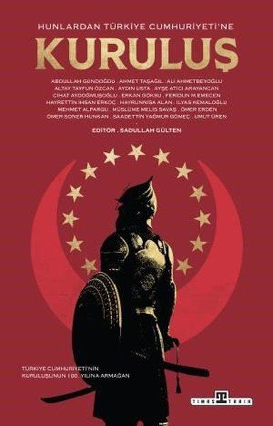 Hunlardan Türkiye Cumhuriyeti'ne Kuruluş | Timaş Yayınları (İnce Kapak) - Resim 1