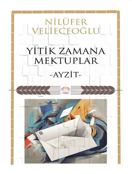 Yitik Zamana Mektuplar - Ayzit | Nilüfer Yayınları (İnce Kapak) - Resim 1
