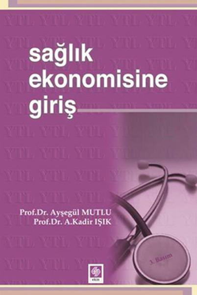 Sağlık Ekonomisine Giriş | Ekin Basım Yayın (İnce Kapak) - Resim 1