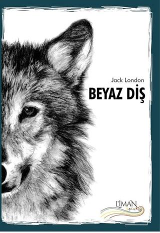 Beyaz Diş | Liman Çocuk Yayınevi (Ciltsiz) - Resim 1