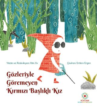 Gözleriyle Göremeyen Kırmızı Başlıklı Kız | Alalma Yayınları (Ciltsiz) - Resim 1