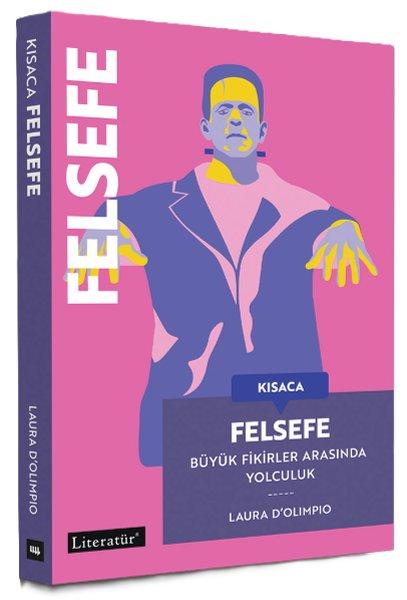 Kısaca Felsefe - Büyük Fikirler Arasında Yolculuk | Literatür Yayıncılık (İnce Kapak) - Resim 1