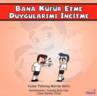 Bana Küfür Etme Duygularımı İncitme - Güçlüklerle Baş Edebilirim Serisi 1. Kitap