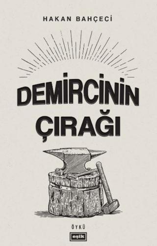 Demircinin Çırağı | Eşik Yayınları (Ciltsiz) - Resim 1