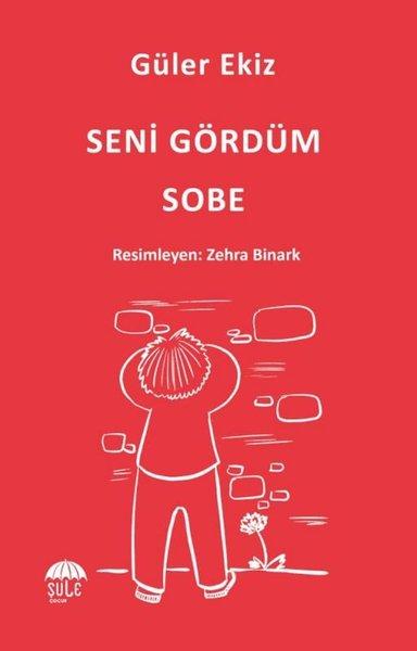 Seni Gördüm Sobe | Şule Yayınları (İnce Kapak) - Resim 1