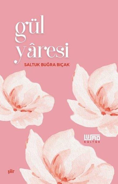 Gül Yaresi | Lumo Yayınları (İnce Kapak) - Resim 1