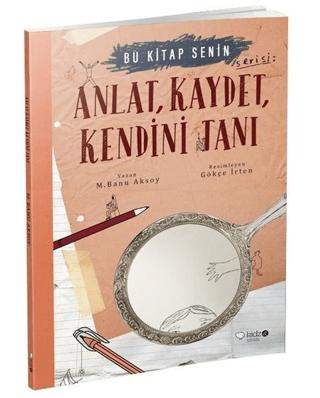 Anlat, Kaydet, Kendini Tanı | Redhouse Kidz Yayınları (Ciltsiz) - Resim 1