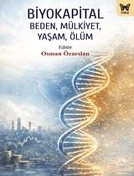 Biyokapital: Beden Mülkiyet Yaşam Ölüm | Nika Yayınevi (İnce Kapak) - Resim 1