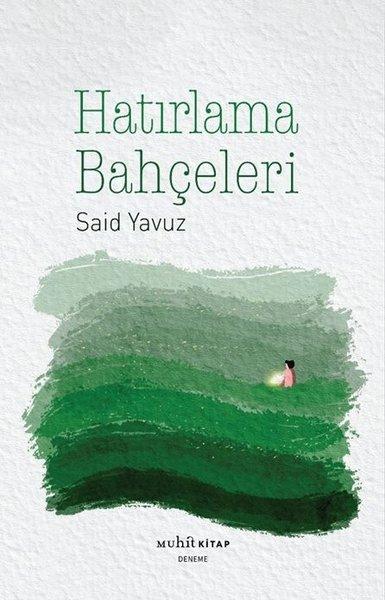 Hatırlama Bahçeleri | Muhit Kitap (İnce Kapak) - Resim 1