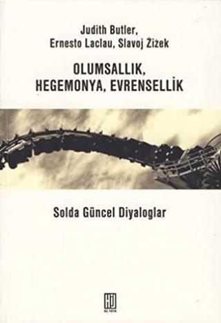 Olumsallık, Hegomanya, Evrensellik
