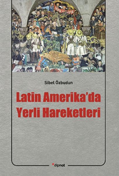 Latin Amerika'da Yerli Hareketleri | Dipnot (İnce Kapak) - Resim 1