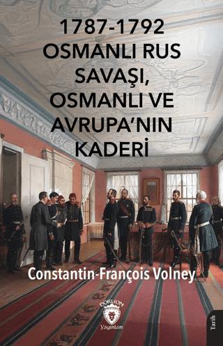 1787-1792 Osmanlı Rus Savaşı, Osmanlı ve Avrupa’nın Kaderi | Dorlion Yayınları (Ciltsiz) - Resim 1