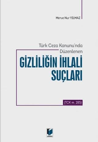 Türk Ceza Kanunu'nda Düzenlenen Gizliliğin İhlali Suçları