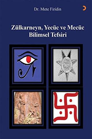 Zülkarneyn Yecüc ve Mecüc Bilimsel Tefsiri
