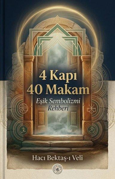 4 Kapı 40 Makam - Eşik Sembolizmi Rehberi | Hatem-ül Enbiya Yayıncılık (İnce Kapak) - Resim 1