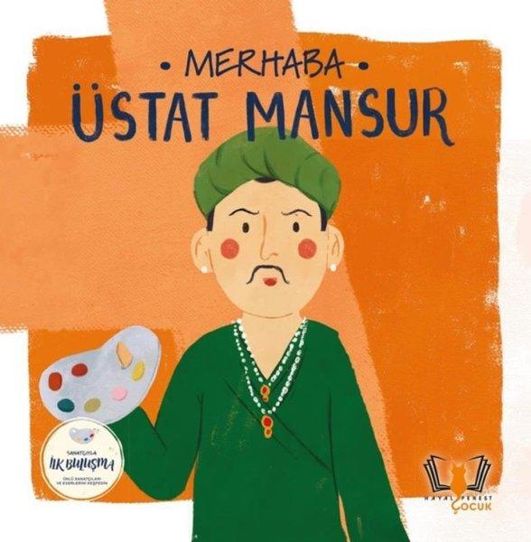 Merhaba Üstat Mansur - Sanatçıyla İlk Buluşma | Hayalperest Çocuk (İnce Kapak) - Resim 1