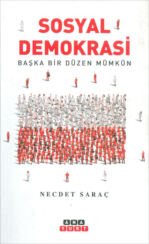 Sosyal Demokrasi - Necdet Saraç - Anayurt Yayınları - Resim 1
