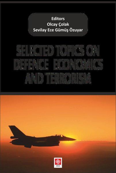 Selected Topics on Defence Economics and Terrorism | Ekin Basım Yayın (İnce Kapak) - Resim 1