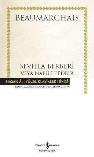 Sevilla Berberi veya Nafile Tedbir | İş Bankası Kültür Yayınları (Ciltli) - Resim 1