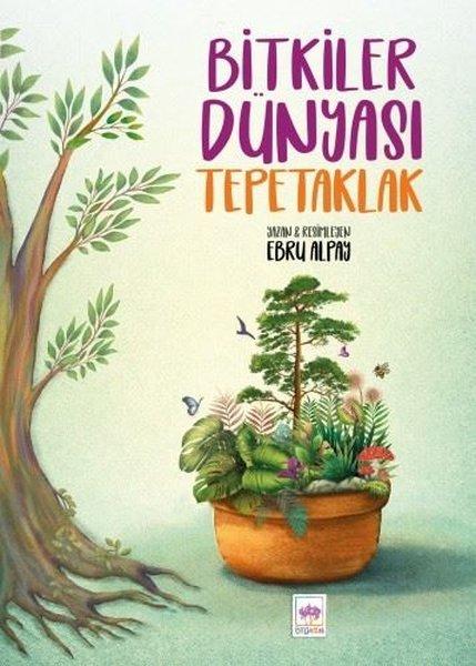 Bitkiler Dünyası Tepetaklak | Ötüken Neşriyat (İnce Kapak) - Resim 1