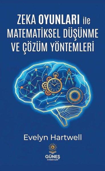 Zeka Oyunları İle Matematiksel Düşünme ve Çözüm Yöntemleri | Güneş Kitabevleri (İnce Kapak) - Resim 1