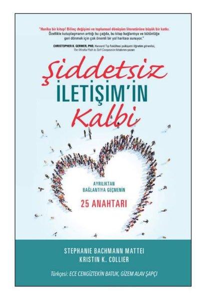 Şiddetsiz İletişim'in Kalbi - Ayrılıktan Bağlantıya Geçmenin 25 Anahtarı | Remzi Kitabevi (İnce Kapak) - Resim 1