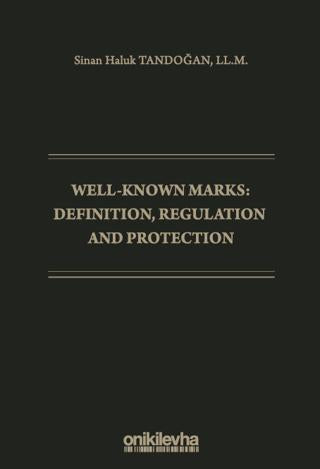 Well-Known Marks Definition, Regulation and Protection | On İki Levha Yayınları (Ciltsiz) - Resim 1