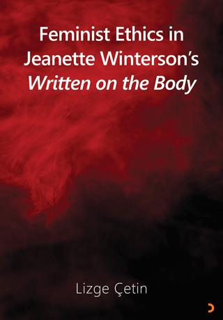 Feminist Ethics in Jeanette Winterson’s Written on the Body | Cinius Yayınları (Ciltsiz) - Resim 1