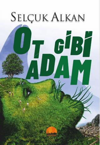 Ot Gibi Adam | Kent Kitap (Ciltsiz) - Resim 1
