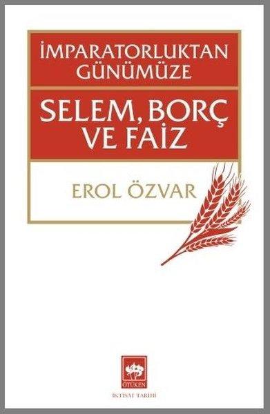 İmparatorluktan Günümüze Selem, Borç ve Faiz | Ötüken Neşriyat (İnce Kapak) - Resim 1