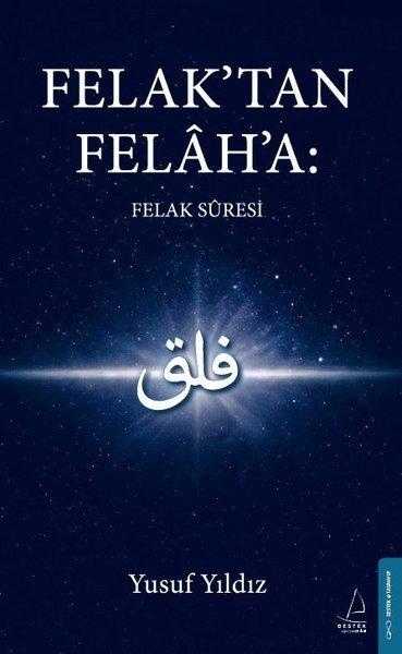 Felak'tan Felah'a: Felak Suresi | Destek Yayınları (İnce Kapak) - Resim 1