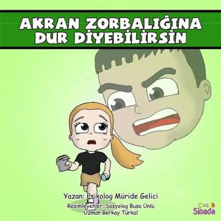 Akran Zorbalığına Dur Diyebilirsin - Güçlüklerle Baş Edebilirim Serisi 2. Kitap