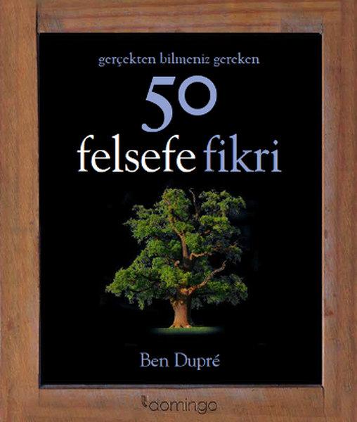 Gerçekten Bilmeniz Gereken 50 Felsefe Fikri | Domingo Yayınevi (Ciltli) - Resim 1
