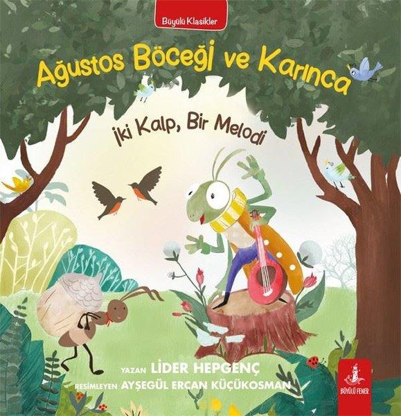 Ağustos Böceği ve Karınca - İki Kalp Bir Melodi - Büyülü Klasikler | Büyülü Fener (İnce Kapak) - Resim 1
