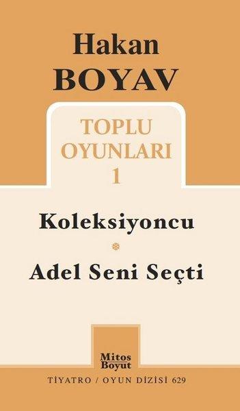 Hakan Boyav Toplu Oyunlar 1-Koleksiyoncu-Adel Seni Seçti | Mitos Boyut Yayınları (İnce Kapak) - Resim 1