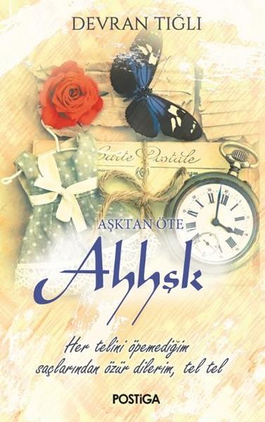 Aşktan Öte Ahhşk | Postiga (İnce Kapak) - Resim 1