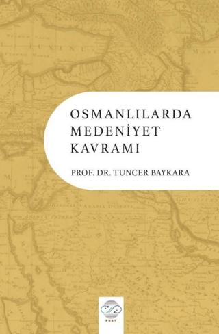 Osmanlılarda Medeniyet Kavramı | Post Yayınevi (Ciltsiz) - Resim 1