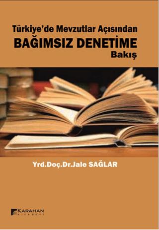 Türkiye'de Mevzutlar Açısından Bağımsız Denetime Bakış