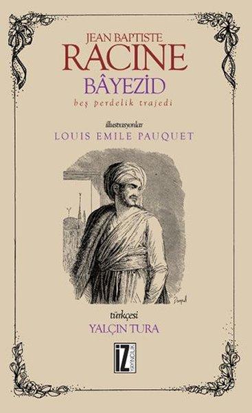 Bayezid-Bir Perdelik Trajedi | İz Yayıncılık (İnce Kapak) - Resim 1