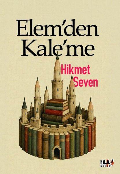 Elem'den Kale'me | Tilki Kitap (İnce Kapak) - Resim 1