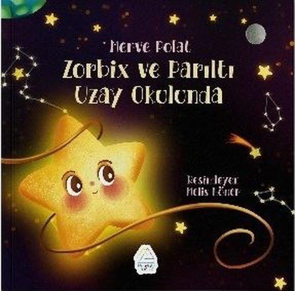 Zorbix ve Parıltı Uzay Okulunda | Mahlas Çocuk (İnce Kapak) - Resim 1